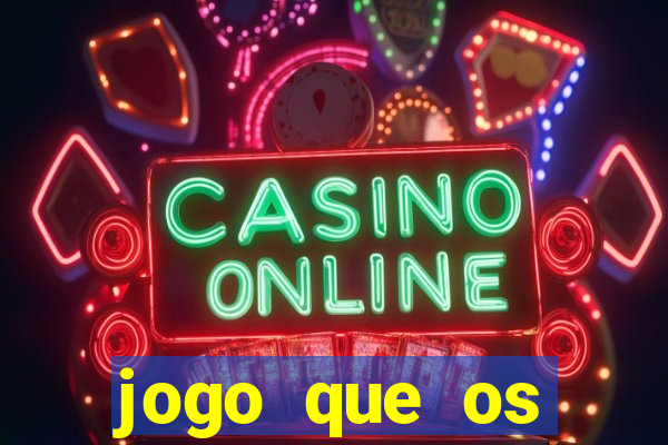 jogo que os famosos jogam para ganhar dinheiro